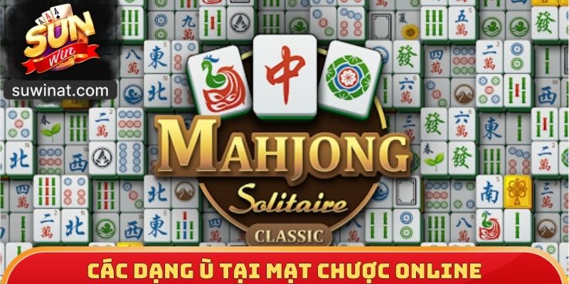Các dạng Ù tại Mạt chược Online