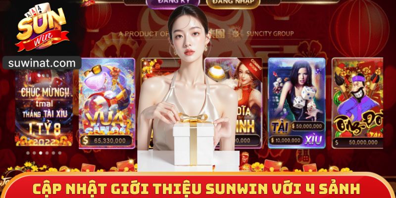 Cập nhật giới thiệu Sunwin với 4 sảnh ấn tượng
