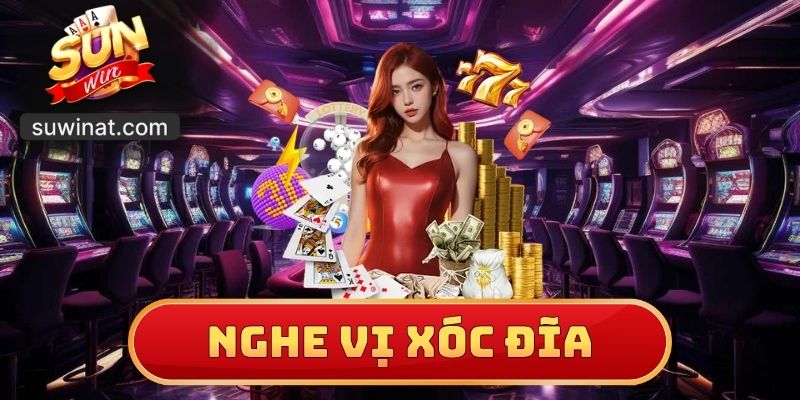 Nghe Vị Xóc Đĩa