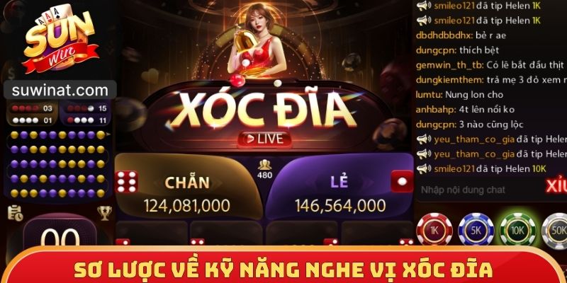 Sơ lược về kỹ năng nghe vị xóc đĩa